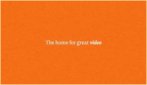The home for great video